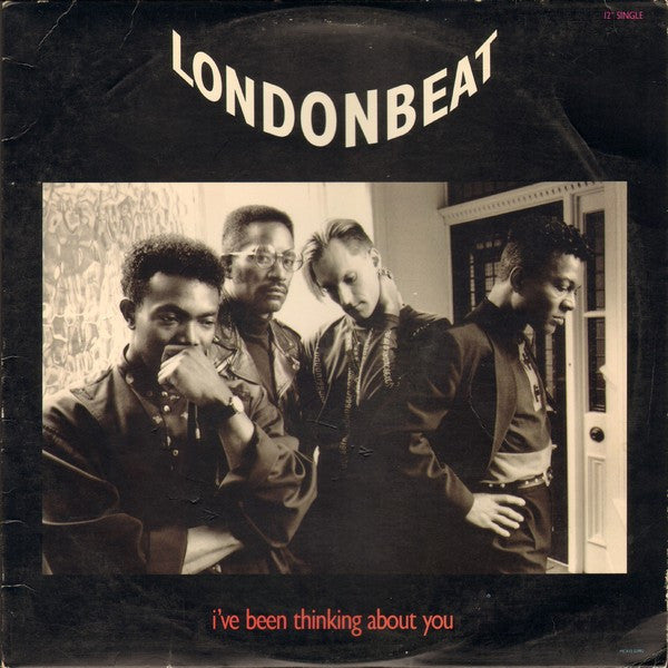 LONDON BEAT - I'VE BEEN THINKING ABOUT YOU 12" SINGLE