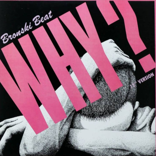 BRONSKI BEAT - WHY? 12' Version USADO