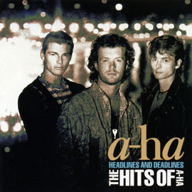 A - HA HEADLINES AND DEADLINES (THE HITS OF A-HA)