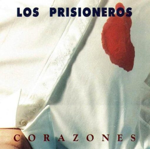 LOS PRISIONEROS - CORAZONES